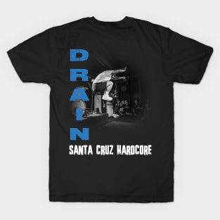 Drain Santa Cruz Hardcore T-Shirt